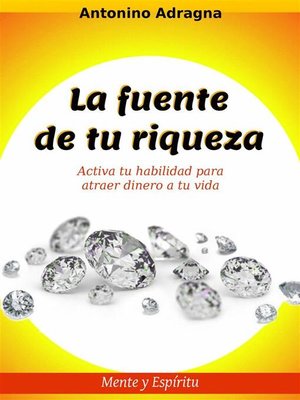 cover image of La Fuente De Tu Riqueza